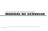 COLECTOR DE POLVO DL2000 MANUAL DE SERVICIO · 2019-08-20 · Introducción Este manual debe conservarse con el colector de polvo en todo momento. Este manual proporciona toda la