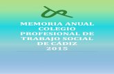 MEMORIA ANUAL COLEGIO PROFESIONAL DE ...cadiztrabajosocial.es/app/webroot/files/cadiz/files...Memoria 2015 - Colegio Profesional de Trabajo Social de Cádiz. 5 07 de julio. 15 de septiembre.