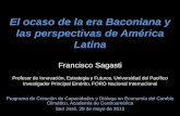 El ocaso de la era Baconiana y las perspectivas de …franciscosagasti.com/site/wp-content/uploads/2015/07/HHHH...El ocaso de la era Baconiana y las perspectivas de América Latina