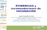 EVIDENCIAS y recomendaciones de VACUNACIÓN...EVIDENCIAS y recomendaciones de VACUNACIÓN Javier González de Dios Servicio de Pediatría. Hospital General Universitario de Alicante