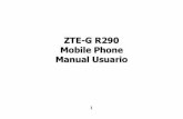 ZTE-G R290 Mobile Phone Manual Usuariodownload.ztedevice.com/device/global/support/product/513/1060/manual/P... · 4- Teclas de navegación Estas teclas (ARRIBA, ABAJO, IZQUIERDA