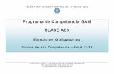 Programa de Competencia GAM CLASE AC3consugi.com/wp-content/uploads/AC3-ACTUALIZADO-2018.pdf · 2018-03-31 · Rodada al frente con piernas rectas Rodillas dobladas en Roll adelante