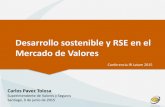Desarrollo Sostenible y RSE en el Mercado de ValoresDesarrollo sostenible y RSE en el Mercado de Valores Conferencia IR Latam 2015 . Transparencia Confianza Profundidad y liquidez