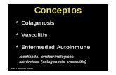 * Colagenosis * Vasculitis * Enfermedad Autoinmune€¦ · no explicados por otra patología - 1 o más pérdidas inexplicadasfetales, a partir de la 10ª semana (fetos normales)