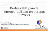 Perfiles IHE para la interoperabilidad en europa: EPSOS · 2018-04-03 · X C PD Init iat ing G at e w ay e p S O S Id e nt if ic at io n S e r v ic e p r o v id e r X C PD R e s