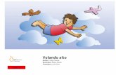 Volando alto - Free Kids Books · 2019-11-29 · This is a Level 2 book for children who recognize familiar words and can read new words with help. (Spanish) Volando alto Viaja con