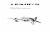 HUBSAN FPV X4 - BIDCOM · 2016-07-15 · El cuadricoptero X4 tiene partes que se mueven a gran velocidad, lo que presenta un riesgo. Escoja un lugar abierto y sin obstáculos, no