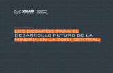 Resumen Ejecutivo LOS DESAFÍOS PARA EL DESARROLLO FUTURO DE LA MINERÍA EN LA …valorminero.cl/site/docs/2017/Resumen_Ejecutivo... · 2017-08-18 · Valor Minero | Los desafíos