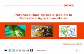 Potencialidad de las algas en la Industria Agroalimentaria · calidad nutricional y las propiedades sensoriales de las algas marinas y, de ese modo, ampliar su ... La Biotecnología