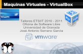 Maquinas Virtuales - VirtualBox · ejecución de maquinas virtuales de forma remota, por medio del Remote Desktop Protocol (RDP), soporte iSCSI. En cuanto a la emulación de hardware,
