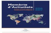 Memòria d’Activitats 2016 · 2018-05-31 · ronda d’avaluacions, i esdevé un document essencial de consulta i anàlisi a l’hora de qualificar l’estat d’implementació