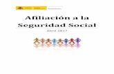 Afiliación a la Seguridad Social · 2017-05-04 · AFILIADOS OCUPADOS A LA SEGURIDAD SOCIAL ABRIL 2017 AFILIADOS MEDIOS MENSUALES El número medio de afiliados al Sistema de la Seguridad