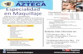 UNIVERSIDAD AZTECA Especialidad en Maquillaje Horarioscuazteca.edu.mx/new/pdf/maquillaje.pdf · 2015-06-10 · Especialidad en Maquillaje Único Módulo •Casual •Noche •Coctel