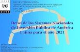Retos de los Sistemas Nacionales de Inversión Pública de … · 2016-09-26 · Retos de los Sistemas Nacionales de Inversión Pública de América Latina para el año 2021 Eduardo