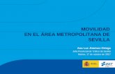 MOVILIDAD EN EL ÁREA METROPOLITANA DE SEVILLAcaminosandalucia.es/wp-content/uploads/2017/10/...MOVILIDAD EN EL ÁREA METROPOLITANA DE SEVILLA ESCENARIO ACTUAL I. Incremento de la
