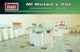 Mi Museo y Vos/Revista Mi... · 2019-04-22 · 6 Mi Museo y Vos Mi Museo y Vos 7 proceso de la excavación de esta trinchera nombrada “Operación 1”. La profundidad de los niveles