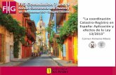 “La coordinación Catastro-Registro en España: Aplicación y ...- Coordinación Catastro-Registro indispensable para una mejor identificación de inmuebles y adecuada prestación