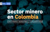 Sector Minero en Colombia Carolina Rojas.pdf · 2019-03-29 · PIB minero basado en carbón y oro PIB por mineral ˜˚˛˝˙ˆˇ 20 % Gran impacto económico ˜˚˝˛˘ ˝˚ ˘ ˚