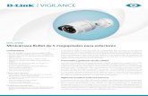 VIGILANCE - D-Link€¦ · cámara esté completamente protegida contra el polvo y el agua. Estas características trabajan juntas para proporcionarle una cámara de vigilancia capaz