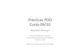 Prácticas POO Curso 09/10ir.ii.uam.es/~alejandro/2009/poo/slidesP1.pdf · su material evaluable (código, problemas, ejercicios, memorias de prácticas, etc.) sea accesible a estudiantes