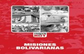 Misiones BOLIVARIANAS.pdf · 2009-12-11 · venezolano y la Fuerza Armada Nacional, el Gobierno Revolucionario decidió la imple-mentación de las misiones bolivarianas a par-tir