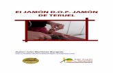 El JAMÓN D.O.P. JAMÓN DE TERUEL - OMEZYMA de teruel.pdf · 2017-12-28 · larga, mide aproximadamente ... para que estos productos puedan ser denominados jamones curados y paletas