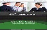 TOEIC Brige - Corporativo · Puntajes de la Comprensión Lectora de TOEIC Bridge de 71–90 Puede Hacer Puede Hacer con Diﬁcultad No Puede Hacer • Reconocer palabras y frases
