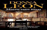 Donna Leon Muerte entre líneas - Popular Libros · negra ambientada en el mundo de la ópera; el libro de ensayos Sin Brunetti (2006) y ha escrito el prólogo de la atípica guía