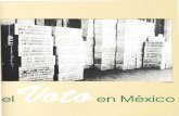  · 2018-01-26 · A través de la exposición de la historia del voto en México, presenta- ... tado por un principio de racionalidad individual, es decir, el elector votará por