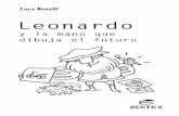 Leonardo y la mano que dibuja el futuro · decenios hay estabilidad política y una extraordinaria producción cultural y artística. Las familias poderosas están formadas por banqueros