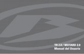 TR 2.0 / MOTARD 2.0 Manual del Usuariobetamotor.com.ar/docs/pdfs/82990_MANUAL MOTARD 2.0 2015.pdf · 2018-07-20 · 1 TR 2.0 / MOTARD 2.0 Estimado cliente: Estamos contentos de tenerlo