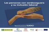 Las personas con sordoceguera y su inclusión social. Memoria proyecto … · 2019-02-18 · Las personas con sordoceguera y su inclusión laboral . Proyecto ILSOCI ¿Por qué participaste