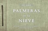LUZ GABÁS PaLmeRas · me llamo Luz Gabás y Palmeras en la nieve es mi primera novela. mi familia paterna es oriunda de erler, el c pueblo más alto del Pirineo oscense, en el valle