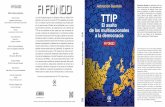 A FONDO Argentina contra Franco TTIP La Libertad de ... · ciudadanía y blindando el segundo en las manos de multinacio-nales y lobbies en un ejercicio de geopolítica sin precedentes.