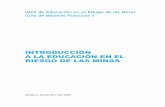 INTRODUCCIÓN A LA EDUCACIÓN EN EL RIESGO DE LAS MINAS · 2019-11-14 · • 11: Las Normas Internacionales en Educación en el Riesgo de las Minas; y • 12: Glosario de Términos