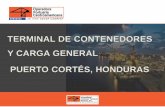 TERMINAL DE CONTENEDORES Y CARGA GENERAL PUERTO … · Antes de OPC 2005 • Puerto Cortés mantuvo una participación del 22% en el mercado Regional 2011 • Caída al 18%, pierde