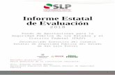 Informe Estatal de Evaluaciónbeta.slp.gob.mx/SECESP/PDF/NORMATECA/SLP Informe Anual de... · 2019-06-10 · 1.1.2 Cumplimiento de Metas Convenidas: Nota: Los incisos a), b) y c)