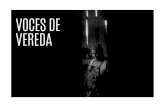 VOCES DE VEREDA - Institut de Drets Humans de Catalunya · 2019-06-12 · VOCES DE VEREDA 7 U na profesora de la vereda de Las Delicias. Lleva más de 20 años dando clases a di-versas
