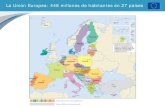 La Unión Europea: 500 millones de habitantes en 28 paíseseuropa.eu/european-union/sites/europaeu/files/eu_in_slides_es.pdf · 2013 Croacia se une el 1 de julio. Países candidatos