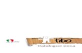 Catalogue 2014 - Tibò · Aviones de papel para armar, doblando la hoja de papel por las líneas marcadas. Contenido: 4 hojas de papel, pegatinas. Aviões desmontáveis que se constroem