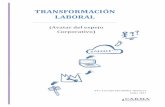 TRANSFORMACIÓN LABORAL · La adopción de estos nuevos ciclos productivos de integración laboral se traducirá en programas internos de educación continua, que catapulten las habilidades