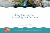 «La Fuente de Agua Viva» es un retiro para la vida diaria ...cnd-m.org/source/es/LaFuentedeAguaViva.pdf · ¿Existe alguna similitud entre la experiencia de la samaritana con Jesús