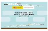 GESTIÓN DE MERCANCÍAS · 2017-01-23 · Gestión de Mercancías nivel 1 5 conservación de frío o calor y termostato. Deben ir conectados en el buque y en la terminal, incluso