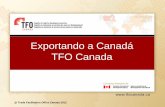 Exporting to Canada TFO Canada CANADA AND...Productos para el hogar: materiales de construcción, y reparación, artículos de decoración para el hogar, regalos y muebles • ...