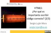 HTML5: ¿Por qué es importante escribirrua.ua.es/dspace/bitstream/10045/16908/1/HTML5-3-por_que...This validator checks the markup validity of Web documents in HTML, XHTML, SMIL,