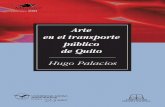 Arte en el transporte público de Quitorepositorio.uasb.edu.ec/bitstream/10644/6080/1/SM220-Palacios-Art… · el transporte público de la capital del Ecua - dor. Se analizan como