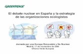 El debate nuclear en España y la estrategia de las ...archivo-es.greenpeace.org/espana/Global/espana/report/nuclear/el... · La energía nuclear es muy cara No es competitiva (informe