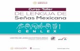 Curso-Taller DE LENGUA DE Señas Mexicana · 2020-02-06 · CURSO-TALLER DE LENGUA DE SEÑAS MEXICANA. 7 Perfil de ingreso Perfil de egreso Criterios de acreditación del módulo