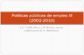 Políticas públicas de empleo III (2002-2010)siteresources.worldbank.org/INTARGENTINAINSPANISH/...meses) y $200 los restantes (max. 2 años) •Tienen acceso a: orientación laboral