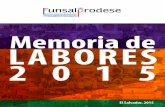 MEMORIA DE LABORES 2015 - funsalprodese.org.sv · • El desarrollo de metodologías participativas de planificación del desarrollo a nivel regional y local. ... Gobiernos Locales